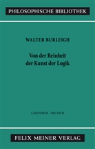 Walter Burleigh, Peter Kunze - Von der Reinheit der Kunst der Logik