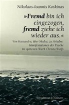 Nikolaos I. Koskinas, Nikolaos-Ioannis Koskinas - »Fremd bin ich eingezogen, fremd ziehe ich wieder aus.«