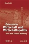 Seidel, Hans Seidel - Österreichs Wirtschaft und Wirtschaftspolitik nach dem Zweiten Weltkrieg