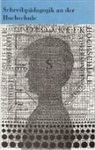 Barbara Schulte-Steinicke, Lutz von Werder, Barbara Schulte-Steinicke, Lutz von Werder - Schreibpädagogik an der Hochschule