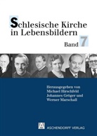Johannes Gröger, Michael Hirschfeld, Werner Marschall - Schlesische Kirche in Lebensbildern. Bd.7