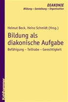 Helmut Beck, Jürgen Gohde, Hanns-Stephan Haas, Klaus D. Hildemann, Beate Hofmann, Heinz Schmidt... - Bildung als diakonische Aufgabe