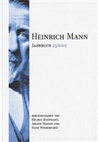 Helmut Koopmann, Ariane Martin, Hans Wißkirchen - Heinrich Mann-Jahrbuch / 23/2005. Bd.23/2005