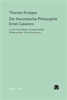 Thomas Knoppe - Die theoretische Philosophie Ernst Cassirers