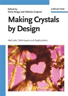 Dario Braga, Fabrizia Grepioni, Dari Braga, Dario Braga, Grepioni, Grepioni... - Making Crystals by Design