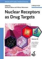 Gerd Folkers, Hugo Kubinyi, Raimund Mannhold, Eckhard Ottow, Hilmar Weinmann, Gerd Folkers... - Nuclear Receptors as Drug Targets
