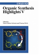 Hans-Günther Schmalz, Thomas Wirth, Hans-Günthe Schmalz, Hans-Günther Schmalz, Wirth, Wirth... - Organic Synthesis Highlights