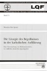 Hans J. Ignatzi - Liturgie des Begräbnisses in der katholischen Aufklärung
