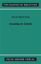 Franz Brentano, Franz Cl. Brentano, Franz Clemens Brentano, Franzisk Mayer-Hillebrand, Franziska Mayer-Hillebrand - Grundzüge der Ästhetik