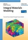 Günter Gottstein, Günte Gottstein, Günter Gottstein - Integral Materials Modeling