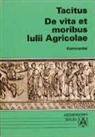 Tacitus, Publius Cornelius Tacitus, Tacitus Tacitus - De vita et moribus lulii Agricolae. Kommentar