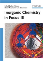 Gerd Meyer, Dieter Naumann, Lars Wesemann, Gerd Meyer, Diete Naumann, Dieter Naumann... - Inorganic Chemistry in Focus III