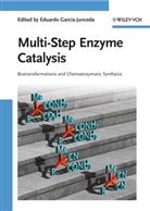 Eduardo Garcia-Junceda, Eduard Garcia-Junceda, Eduardo Garcia-Junceda - Multi-Step Enzyme Catalysis