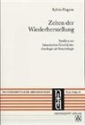 Sylvia Hagene - Zeiten der Wiederherstellung
