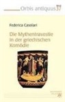 Federica Casolari - Die Mythentravestie in der griechischen Komödie. (Bd. 37)