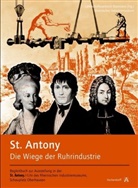 Rheinische Industriemuseum, Rheinisches Industriemuseum - St. Antony - Die Wiege der Ruhrindustrie