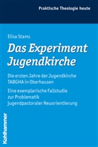 Elisa Stams - Das Experiment Jugendkirche