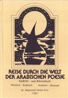 Mohamed Abdel Aziz - Reise durch die Welt der arabischen Poesie / Orientalische Liebesgedichte, Umm Kulthums Lieder. Bd.1