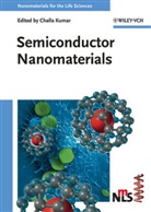 Challa S. S. R. Kumar, Challa S. S. R. Kumar, Chall S S R Kumar - Nanomaterials for the Life Sciences - 6: Semiconductor Nanomaterials