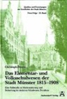 Christoph Sturm - Das Elementar- und Volksschulwesen der Stadt Münster 1815-1908