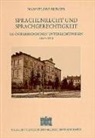Hannelore Burger - Sprachenrecht und Sprachengerechtigkeit im &ouml;sterreichischen Unterrichtswesen 1867-1918