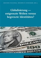 Rachid Ouaissa, Heidrun Zinecker - Globalisierung - entgrenzte Welten versus begrenzte Identitäten?
