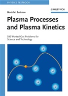 Boris M Smirnov, Boris M. Smirnov - Plasma Processes and Plasma Kinetics