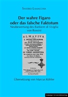 Saverio Lamacchia - Der wahre Figaro oder das falsche Faktotum