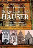 Klaus Groth, Klaus J. Groth - Weltkulturerbe Lübeck - Denkmalgeschützte Häuser