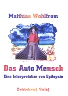 Matthias Wohlfrom - Das Auto Mensch