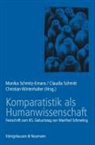 Claudia Schmitt, Monika Schmitz-Emans, Christian Winterhalter - Komparatistik als Humanwissenschaft