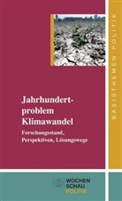 Susanne Böhler, Daniel Bongardt, Siegfried Frech - Jahrhundertproblem Klimawandel