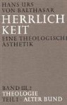 Hans U von Balthasar, Hans U. von Balthasar, Hans Urs von Balthasar - Herrlichkeit - 3/2: Herrlichkeit. Eine theologische Ästhetik / Theologie. Tl.1