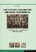 Peter Mertens - Zivil-militärische Zusammenarbeit während des Ersten Weltkrieges