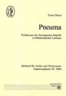 Franz Dünzl - Pneuma. Funktionen des theologischen Begriffs in frühchristlicher Literatur