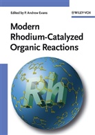 P. Andrew Evans, Jiro Tsuji, Andrew Evans, P Andrew Evans, P. A. Evans, P. Andrew Evans - Modern Rhodium-Catalyzed Organic Reactions