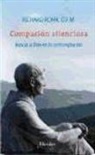 Richard Rohr - Compasión silenciosa : buscar a Dios en la contemplación
