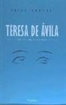 Erika Lorenz - Teresa de Ávila : las tres vidas de una mujer