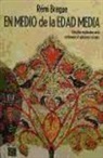 Rémi Brague - En medio de la Edad Media : filosofías medievales en la cristiandad, el judaismo y el islam