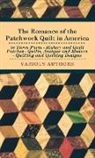 Various - The Romance of the Patchwork Quilt in America in Three Parts - History and Quilt Patches - Quilts, Antique and Modern - Quilting and Quilting Designs