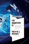 Terry Goodkind, M. J. Locke, Laura J. Mixon - Up Against It