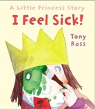 Tony Ross - I Feel Sick!
