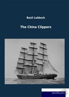 Basil Lubbock - The China Clippers