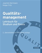 Holger Fritz, Joachi Herrmann, Joachim Herrmann - Qualitätsmanagement - Lehrbuch für Studium und Praxis