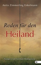 Anita Zimmerling Enkelmann - Reden für den Heiland