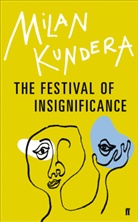 Milan Kundera - The Festival of Insignificance