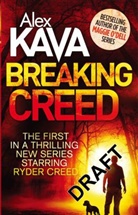 Alex Kava, Kava Alex - Breaking Creed
