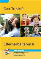 Carol Markie-Dadds, Matthew R. Sanders, Karen M. T. Turner, Lindsay Heck, Heck Lindsay, Brisbane Jamtoast... - Triple P - Elternarbeitsbuch