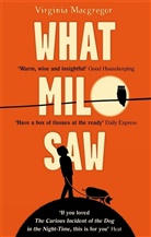 Virginia Macgregor - What Milo Saw