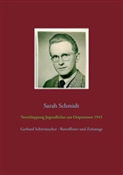 Sarah Schmidt, Thoma Schmidt, Thomas Schmidt - Verschleppung Jugendlicher aus Ostpreußen 1945